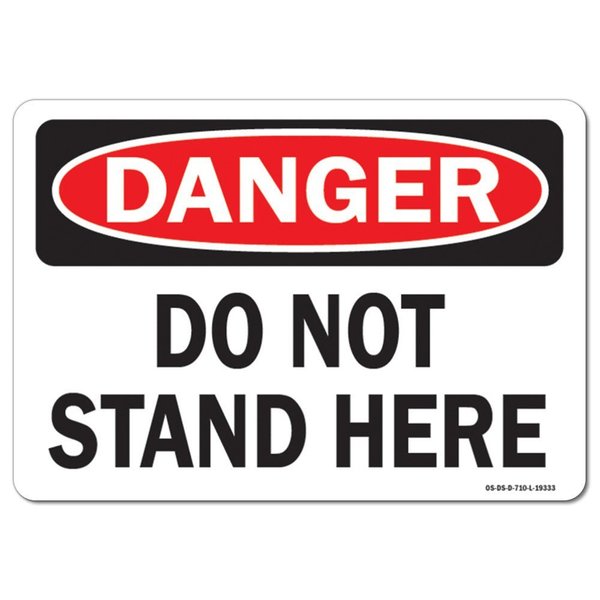 Signmission OSHA Danger Decal, Do Not Stand Here, 7in X 5in Decal, 5" W, 7" L, Landscape, Do Not Stand Here OS-DS-D-57-L-19333